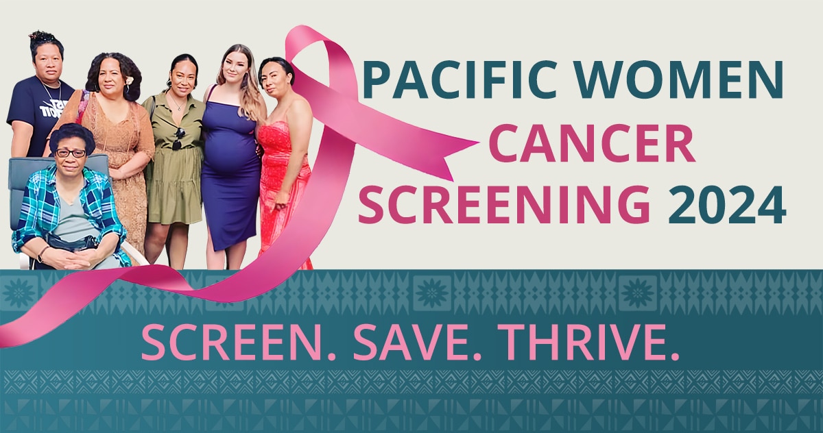 Screen-Save-Thrive - Na Noda Bula Vata: Empowering Pacific Women Through Cancer Screening