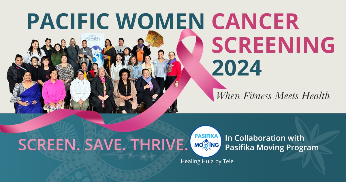 Screen-Save-Thrive - Empowering Pacific Women Through Cancer Screening 2024